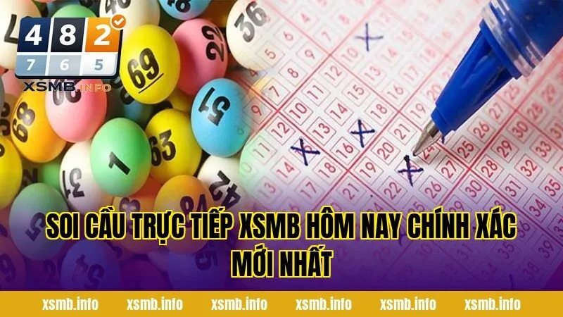 Soi Cầu Trực Tiếp XSMB Hôm Nay Chính Xác Mới Nhất