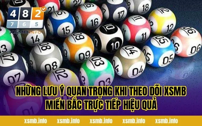 Những lưu ý quan trọng khi theo dõi XSMB miền Bắc trực tiếp hiệu quả