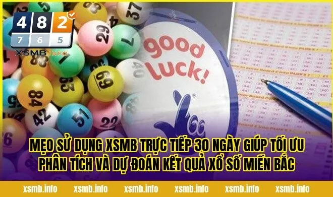 Mẹo sử dụng XSMB trực tiếp 30 ngày giúp tối ưu phân tích và dự đoán kết quả xổ số miền Bắc