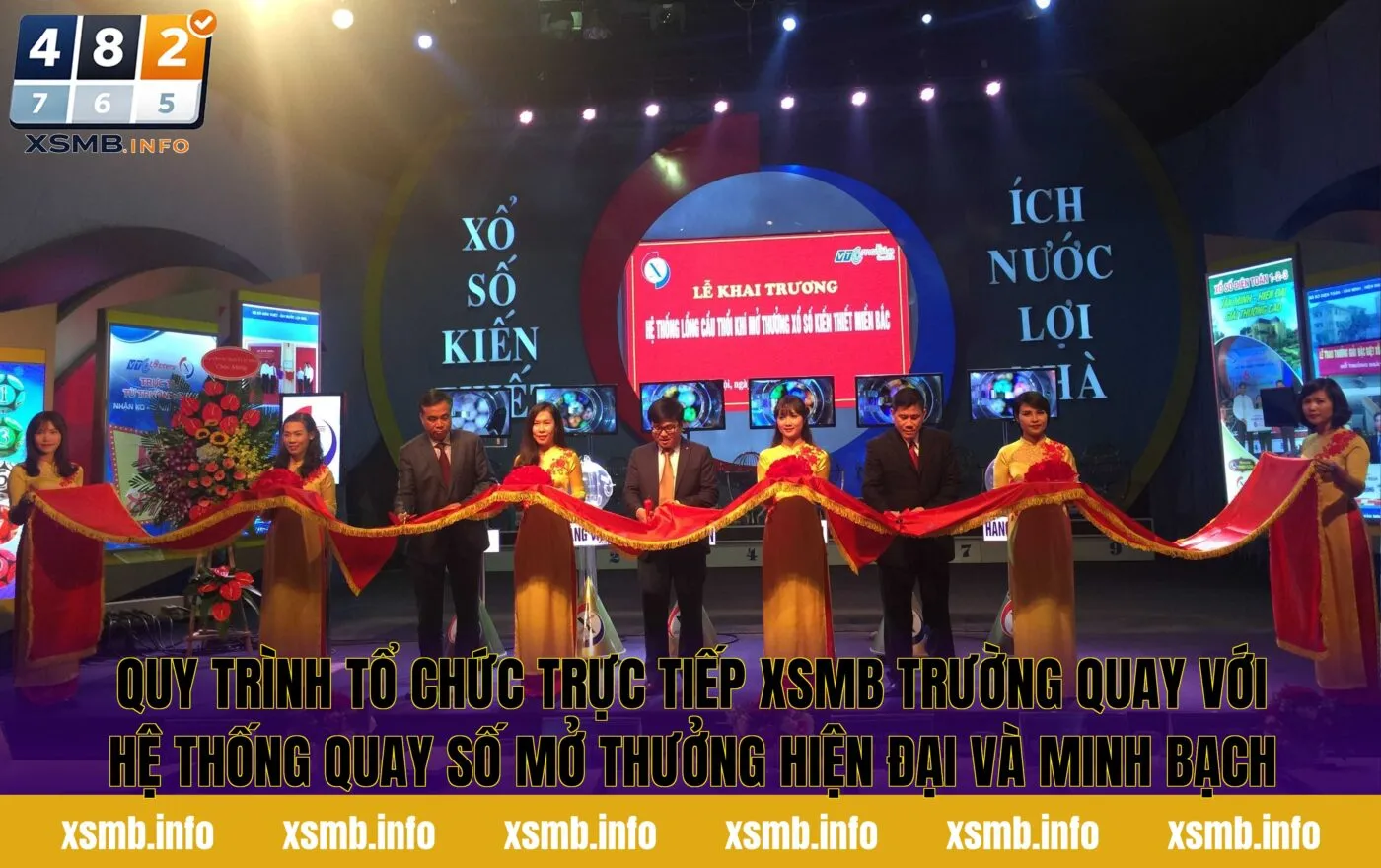 Quy trình tổ chức trực tiếp XSMB trường quay với hệ thống quay số mở thưởng hiện đại và minh bạch