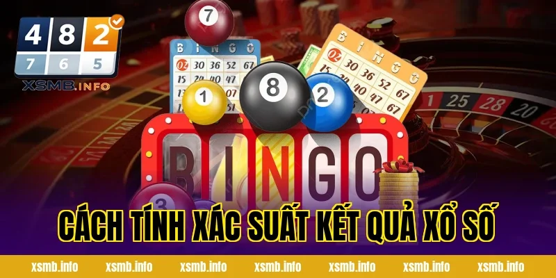Cách Tính Xác Suất Kết Quả Xổ Số