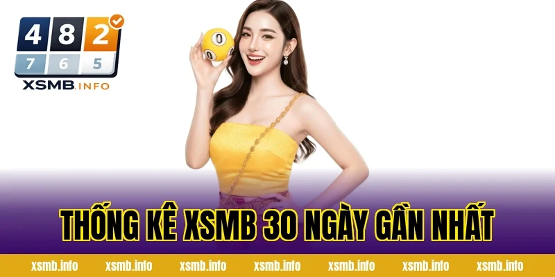 Thống kê XSMB 30 ngày gần nhất