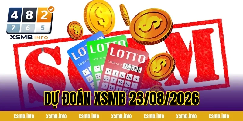 Dự Đoán XSMB 23/08/2026