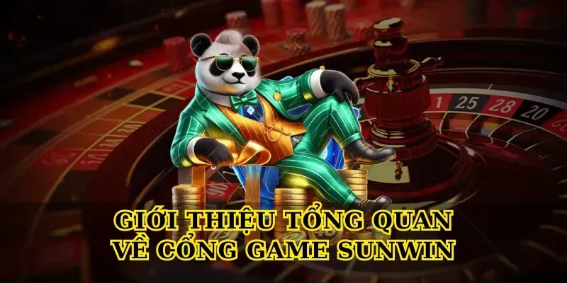 Giới thiệu tổng quan về cổng game Sunwin