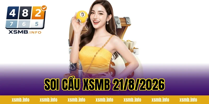 Soi Cầu XSMB 21/8/2026