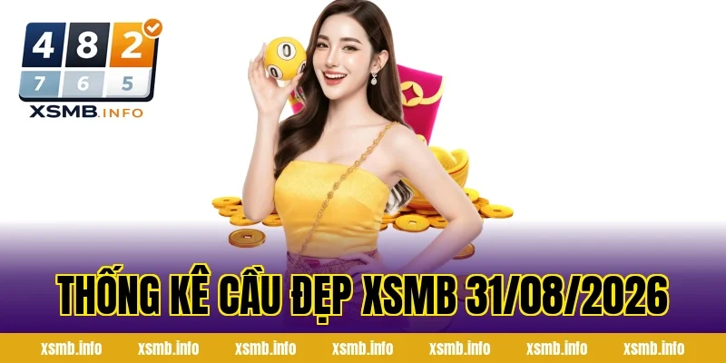 Thống Kê Cầu Đẹp XSMB 31/08/2026