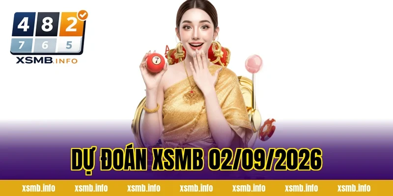 Dự Đoán XSMB 02/09/2026