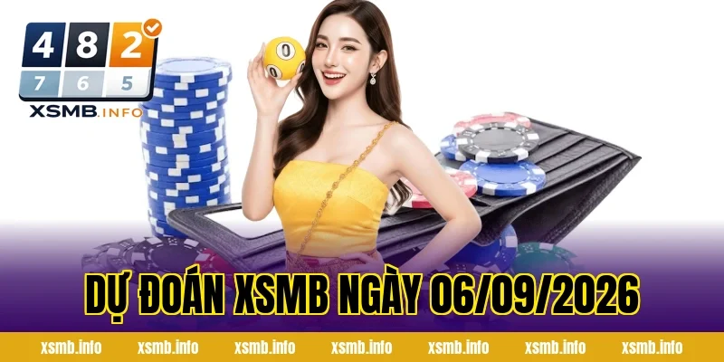 dự đoán XSMB ngày 06/09/2026