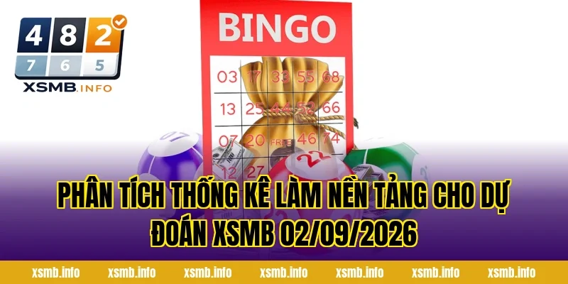 Phân tích thống kê làm nền tảng cho Dự Đoán XSMB 02/09/2026